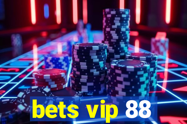 bets vip 88